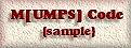 Sample M / MUMPS Code